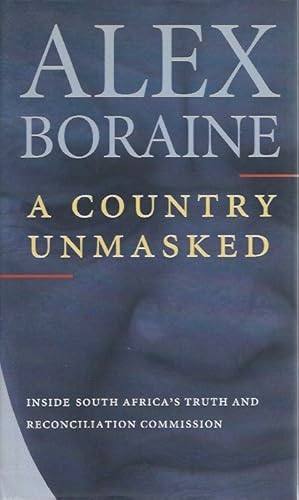 Seller image for A Country Unmasked: Inside South Africa's Truth and Reconciliation Commission for sale by San Francisco Book Company