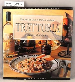 Trattoria: The Best of Casual Italian Cooking