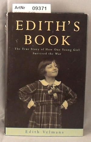 Immagine del venditore per Edith's Book - The True Story of How One Young Girl Survived the War venduto da Die Bchertruhe