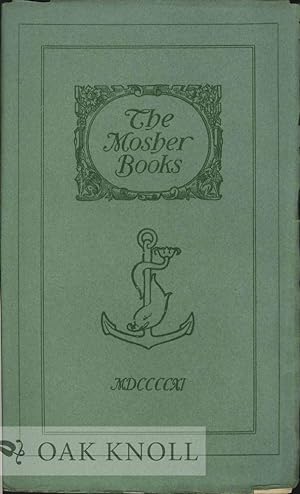 Seller image for MOSHER BOOKS, A LIST OF BOOKS IN BELLES LETTRES ISSUED IN CHOICE AND LIMITED EDITIONS, 1891-1911.|THE for sale by Oak Knoll Books, ABAA, ILAB