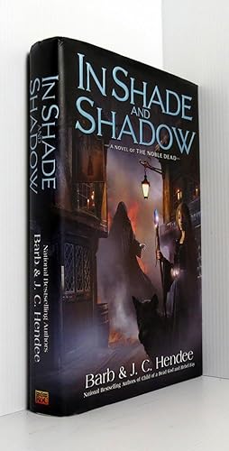 In Shade and Shadow: A Novel of The Noble Dead