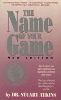 Seller image for The Name Of Your Game: Four Game Plans For Success At Home And Work for sale by Kenneth A. Himber