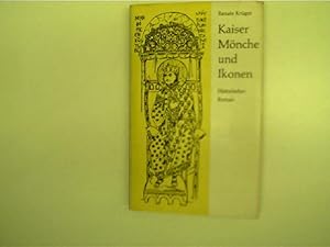 Kaiser, Mönche und Ikonen, Historischer Roman,