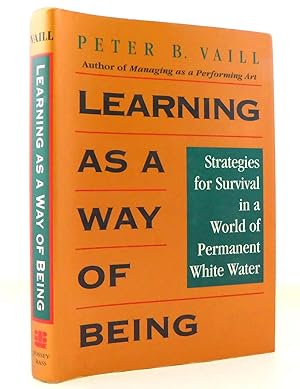 Learning As A Way Of Being: Strategies for Survival in a World of Permanent White Water