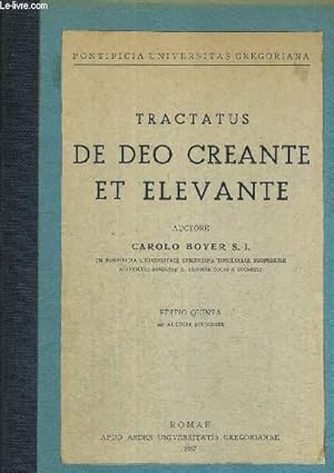 Seller image for TRACTATUS DE DEO CREANTE ET ELEVANTE - EDITION QUINTA - LIVRE EN LATIN for sale by Le-Livre