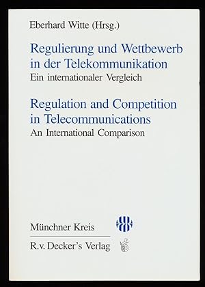 Regulierung und Wettbewerb in der Telekommunikation : Ein internationaler Vergleich - Regulation ...