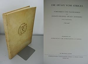 Seller image for Die Hssy vom Strigel. Vorfahren und Nachfahren des Johann Rudolf Hssy-Zimmerli von Safenwil, 1789 - 1857. Als Manuskript gedruckt. for sale by Antiquariat Bookfarm