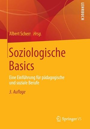 Seller image for Soziologische Basics : Eine Einfhrung fr pdagogische und soziale Berufe for sale by AHA-BUCH GmbH