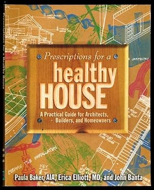 Bild des Verkufers fr Prescriptions for a Healthy House: A Practical Guide for Architects, Builders and Homeowners zum Verkauf von Don's Book Store