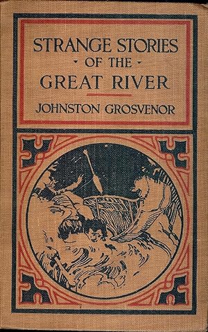 STRANGE STORIES OF THE GREAT RIVER