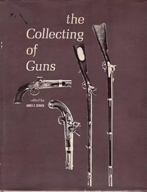 Bild des Verkufers fr The Collecting of Guns zum Verkauf von Shamrock Books