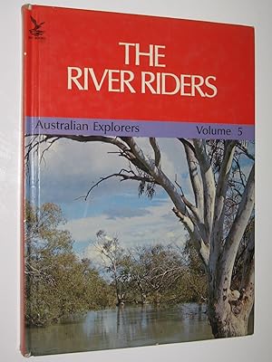 Seller image for The River Riders - Australian Explorers Series #5 for sale by Manyhills Books