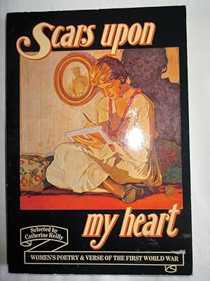 Bild des Verkufers fr Scars Upon My Heart: Women's Poetry and Verse of the First World War zum Verkauf von MacKellar Art &  Books