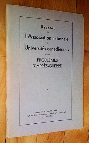 Rapport de l'Association nationale des universités canadiennes sur les problèmes d'après-guerre, ...