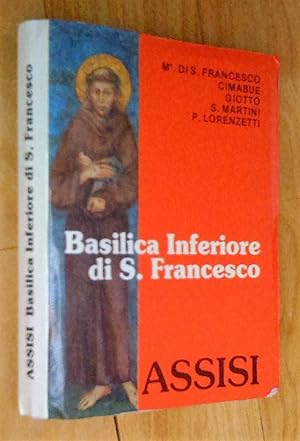 Basilica Inferiore di S. Francesco, Assisi: M" Dis Francesco, Cimabue, Giotto, S. Martini, P. Lor...