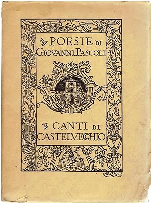 Canti Di Castelvecchio. [Poesie Di Giovanni Pascoli IV.]