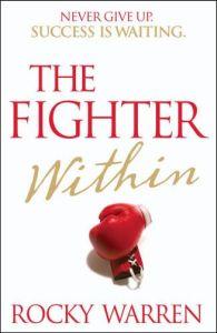 The Fighter Within: Wealth. Health. Happiness. Step into your Greatness