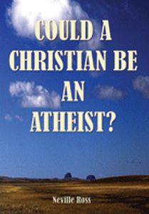Could a Christian be an atheist?