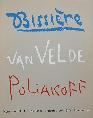 Roger Bissiere, Serge Poliakoff, Geer van Velde