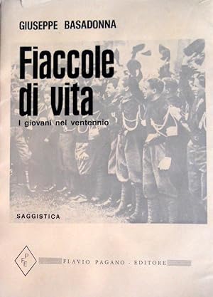 FIACCOLE DI VITA. I GIOVANI DEL VENTENNIO