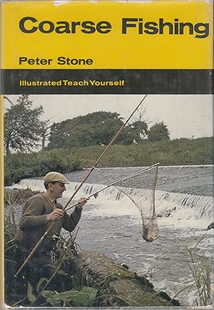 Seller image for ILLUSTRATED TEACH YOURSELF COARSE FISHING. By Peter Stone. for sale by Coch-y-Bonddu Books Ltd