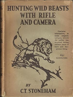 Immagine del venditore per HUNTING WILD BEASTS WITH RIFLE AND CAMERA. By C.T. Stoneham. venduto da Coch-y-Bonddu Books Ltd