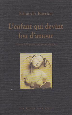 Imagen del vendedor de L'enfant qui devint fou d'amour, a la venta por L'Odeur du Book