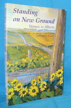 Seller image for Standing on New Ground : Women in Alberta for sale by Alhambra Books