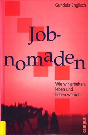 Seller image for Jobnomaden - Wie wir arbeiten, leben und lieben werden. for sale by TF-Versandhandel - Preise inkl. MwSt.