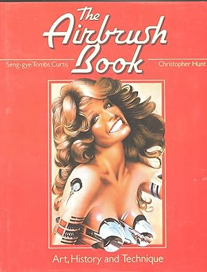 The Airbrush Book. Art, History and Technique.