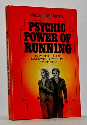Imagen del vendedor de The Psychic Power of Running: How the Body Can Illuminate the Mysteries of the Mind a la venta por Cat's Cradle Books
