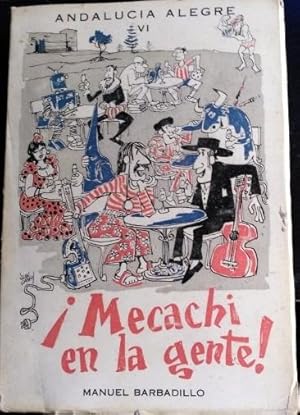 Seller image for MECACHI EN LA GENTE! for sale by Libreria Lopez de Araujo