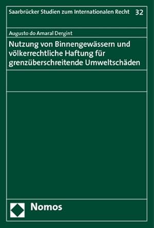 Seller image for Nutzung von Binnengewssern und vlkerrechtliche Haftung fr grenzberschreitende Umweltschden. Saarbrcker Studien zum Internationalen Recht, for sale by Antiquariat Thomas Haker GmbH & Co. KG