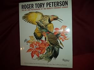 Seller image for Roger Tory Peterson. The Art and Photography of the World's Foremost Birder. for sale by BookMine