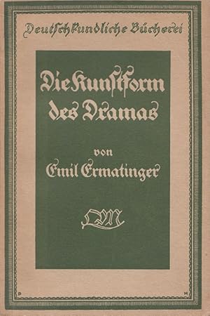 Seller image for Die Kunstform des Dramas - Deutschkundliche Bcherei for sale by Versandantiquariat Nussbaum