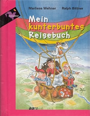 Image du vendeur pour Mein kunterbuntes Reisebuch. mis en vente par Versandantiquariat Nussbaum