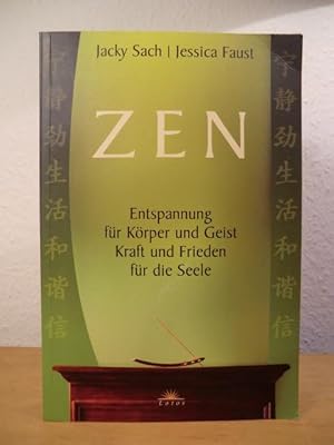 Bild des Verkufers fr Zen. Entspannung fr Krper und Geist. Kraft und Frieden fr die Seele zum Verkauf von Antiquariat Weber