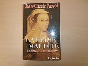 Seller image for La reine maudite: Le dossier Marie Stuart (French Edition) for sale by Le temps retrouv