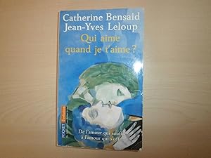 Seller image for Qui aime quand je t'aime ? (French Edition) for sale by Le temps retrouv