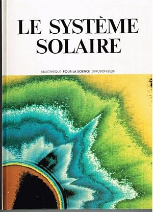 Imagen del vendedor de Le Systeme solaire (Bibliotheque Pour la science) (French Edition) a la venta por Librairie l'Aspidistra