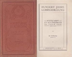 Bild des Verkufers fr Hundert Jahre Lehrerbildung. Festschrift zur Hundertjahrfeier des Lbecker Lehrerseminars. Mit 3 Tafeln. zum Verkauf von Antiquariat Heinz Tessin