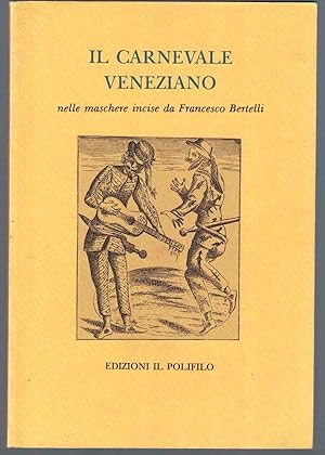 Il carnevale veneziano nelle maschere incise da Francesco Bertelli