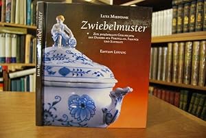 Zwiebelmuster. Zur 300jährigen Geschichte des Dekors auf Porzellan, Fayence und Steingut.