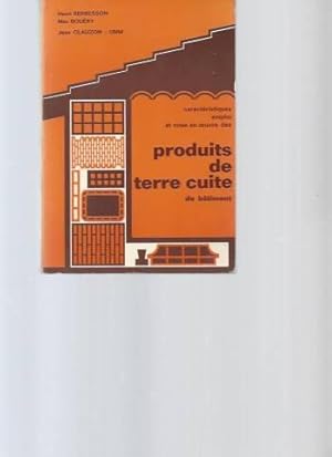 Produits de Terre Cuite de Bâtiment (caractéristiques emploi et mise en oeuvre de)