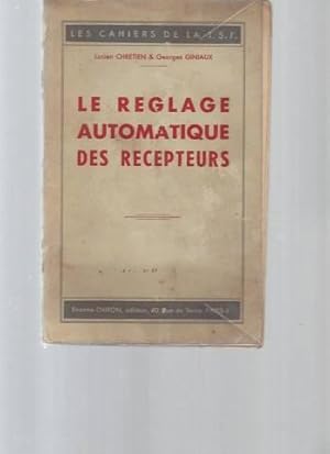 Le réglage automatique des recepteurs (Les cahiers de la T.S.R)