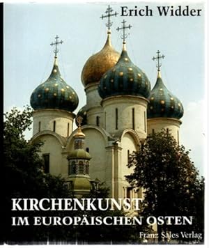 Kirchenkunst im Europäischen Osten. Bildband. Polen, Tschechoslowakei, Ungarn, Jugoslawiwn, Rumän...