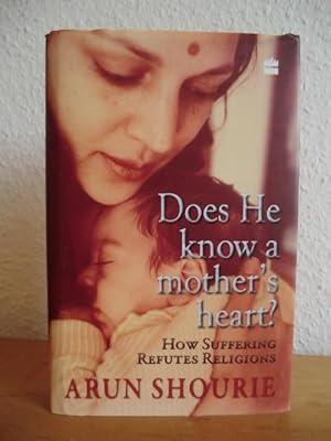 Does he know a Mother's Heart? How Suffering refutes Religions