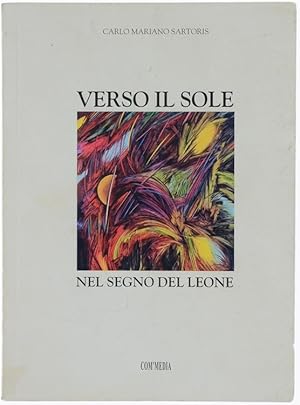 Seller image for VERSO IL SOLE NEL SEGNO DEL LEONE.: for sale by Bergoglio Libri d'Epoca