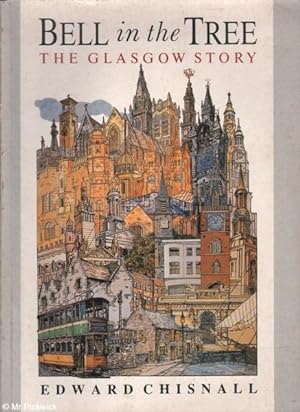 Seller image for Bell in the Tree: The Glasgow Story for sale by Mr Pickwick's Fine Old Books