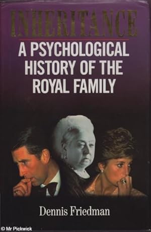 Imagen del vendedor de Inheritance: A Psychological History of the Royal Family a la venta por Mr Pickwick's Fine Old Books